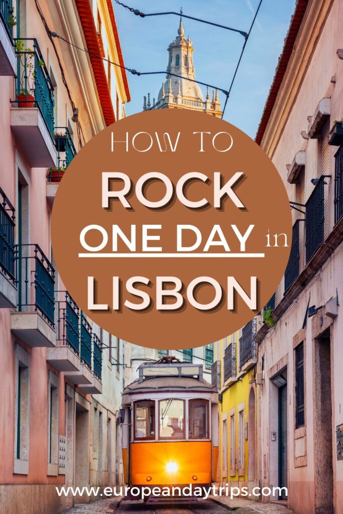 Pinterest pin graphic titled "HOW TO ROCK ONE DAY in LISBON" from European Day Trips. The image features a yellow tram illuminated by the setting sun as it moves through a quaint street framed by historic buildings. The website "europeandaytrips.com" is displayed at the bottom.