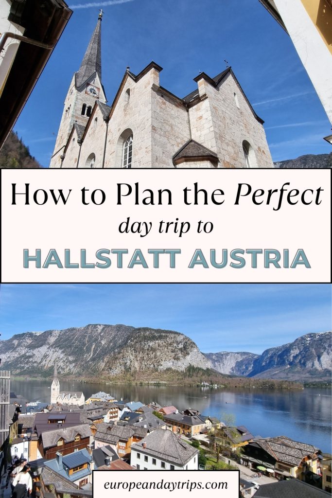 A split image with the top half showing a low-angle view of Hallstatt’s Evangelical Church against a bright blue sky, and the bottom half showing colorful rooftops and the lake with the caption “How to Plan the Perfect day trip to Hallstatt Austria” and the website europeandaytrips.com.