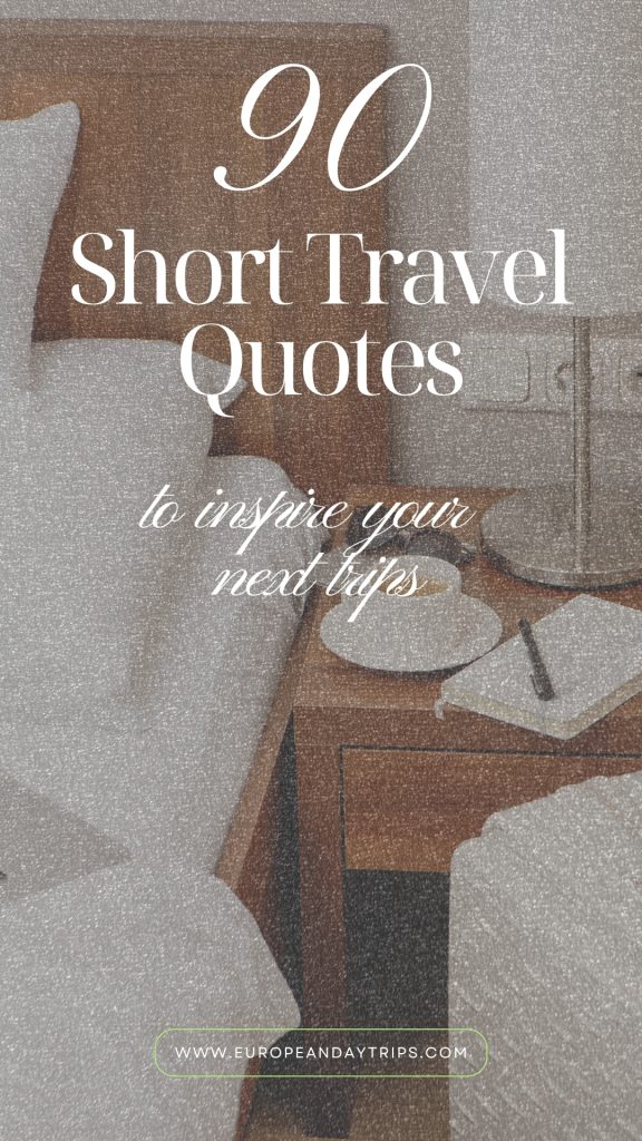 Soft neutral toned bedroom scene with a wooden headboard, white bedding, and a bedside table holding a cup and saucer, notebook, pen, glasses, and lamp. Overlaid text reads "90 Short Travel Quotes to inspire your next trips" and "WWW.EUROPEANDAYTRIPS.COM