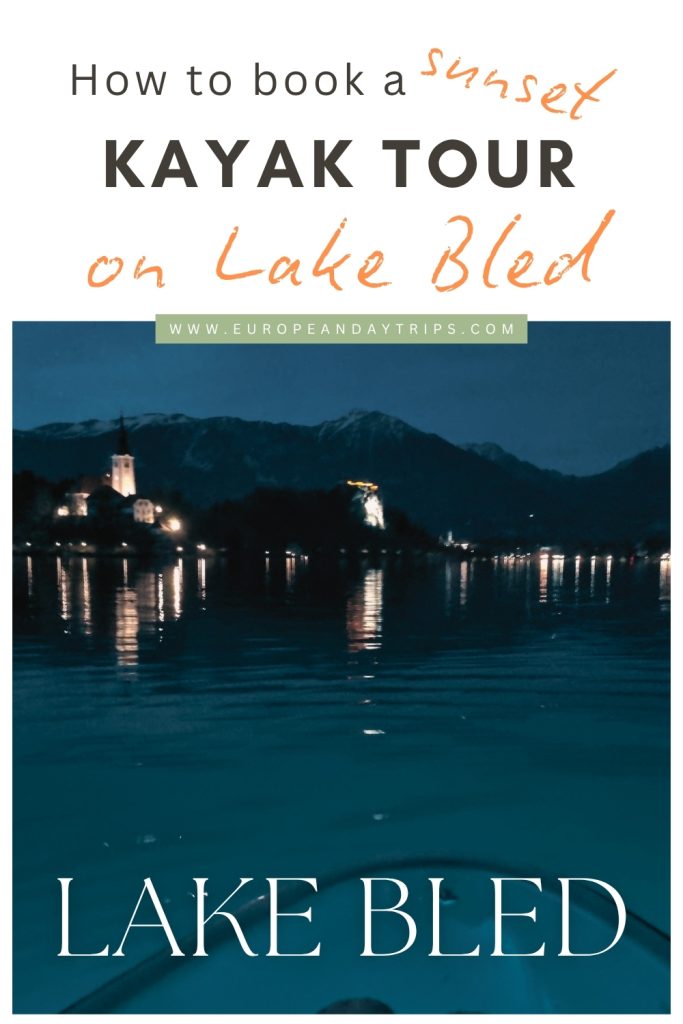 Pinterest-style graphic with a dark blue photo of Lake Bled at night behind large guide text. The text reads "How to book a sunset KAYAK TOUR on Lake Bled" "WWW.EUROPEANDAYTRIPS.COM" and "LAKE BLED."